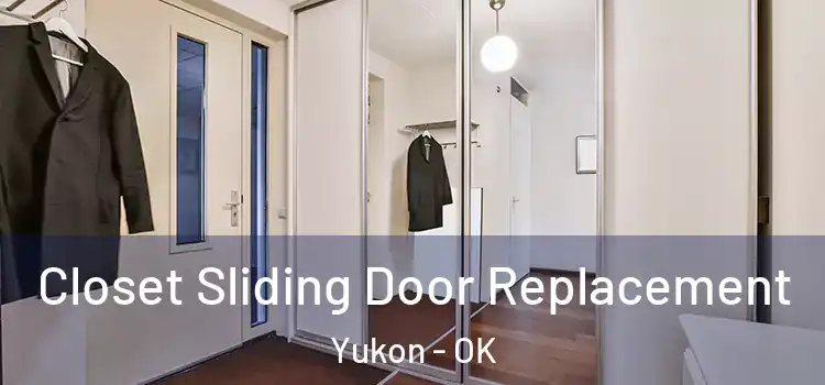 Closet Sliding Door Replacement Yukon - OK