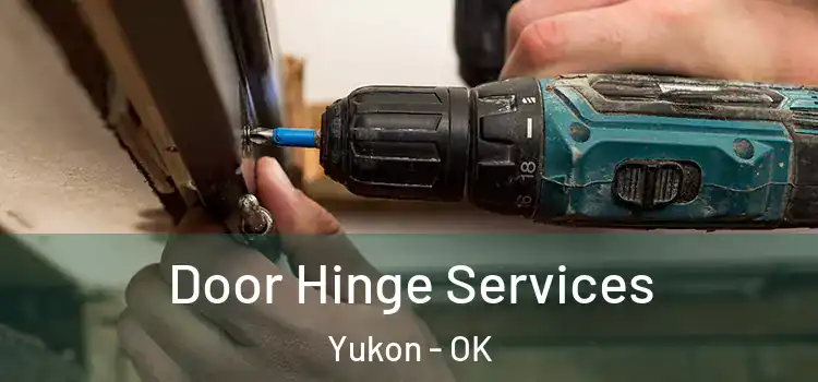 Door Hinge Services Yukon - OK