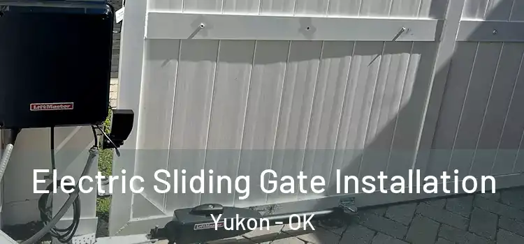 Electric Sliding Gate Installation Yukon - OK