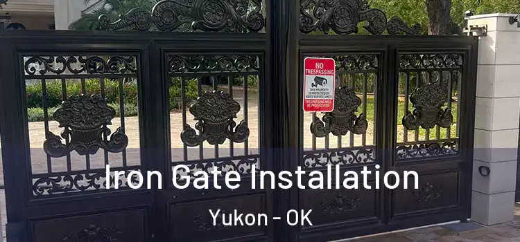 Iron Gate Installation Yukon - OK