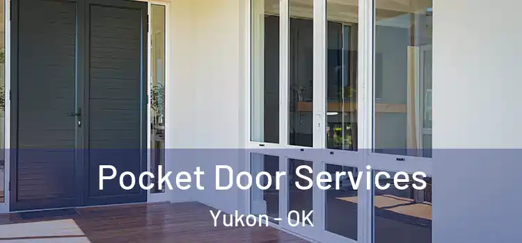 Pocket Door Services Yukon - OK