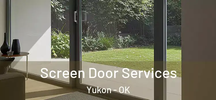 Screen Door Services Yukon - OK